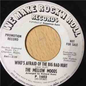 The Mellow Moods - Who's Afraid Of The Big Bad Hurt / When You Go Take Your ...