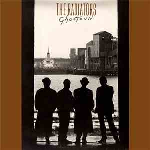 The Radiators - Ghostown