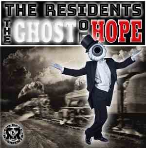 The Residents - The Ghost Of Hope