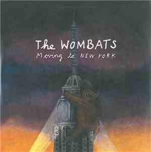 The Wombats - Moving To New York