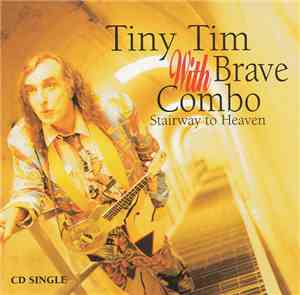 Tiny Tim With Brave Combo - Stairway To Heaven