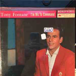 Tony Fontane - I'm His To Command