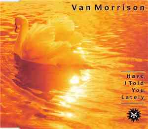 Van Morrison - Have I Told You Lately