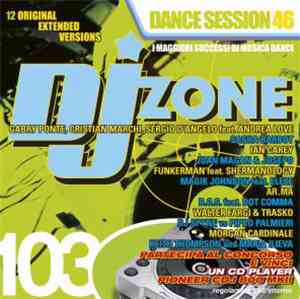 Various - DJ Zone 103 - Dance Session 46