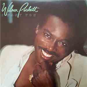 Wilson Pickett - I Want You