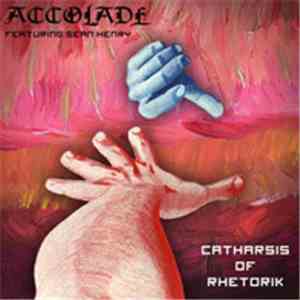 Accolade Featuring Sean Henry - Catharsis Of Rhetorik
