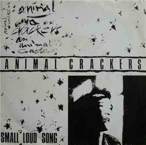 Animal Crackers - Small Loud Song