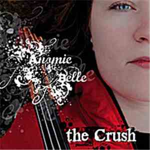 Anomie Belle - The Crush