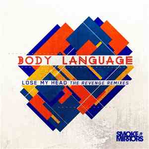 Body Language  - Lose My Head (Remixes)