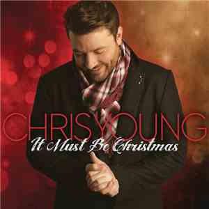 Chris Young  - It Must Be Christmas