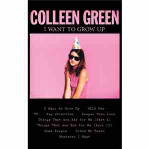 Colleen Green - I Want To Grow Up