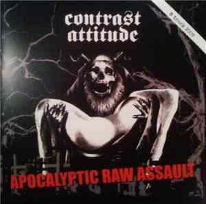 Contrast Attitude - Apocalyptic Raw Assault