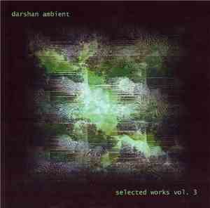 Darshan Ambient - Selected Works Vol. 3
