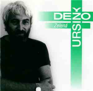 Dežo Ursiny - Zelená