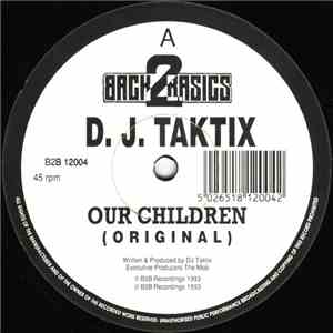 D.J. Taktix - Our Children (Original) / Fatal Attraxion