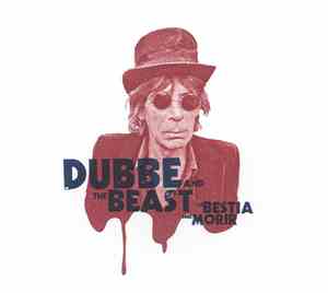 Dubbe And The Beast - La Bestia Debe Morir