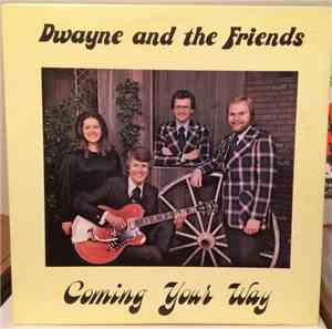 Dwayne And The Friends - Coming Your Way