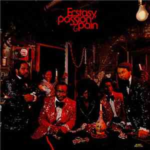 Ecstasy, Passion & Pain - Ecstasy, Passion & Pain