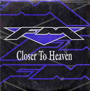 FM - Closer To Heaven