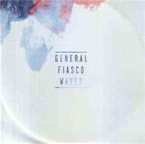General Fiasco - Waves