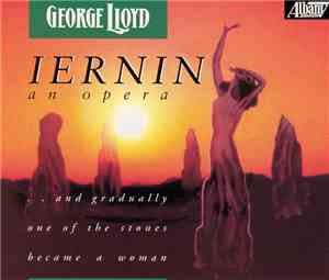 George Lloyd - Iernin, An Opera