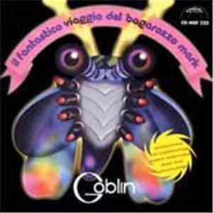 Goblin - Il Fantastico Viaggio Del 'Bagarozzo' Mark