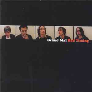 Grand Mal - Bad Timing