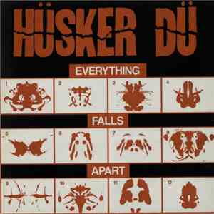 Hüsker Dü - Everything Falls Apart