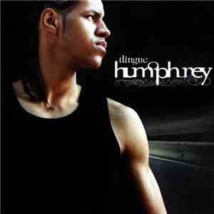 Humphrey  - Dingue