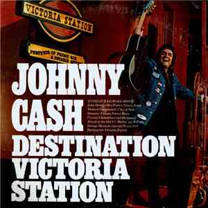 Johnny Cash - Destination Victoria Station