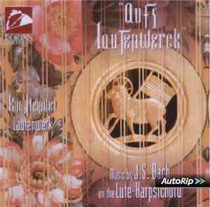 Kim Heindel, Johann Sebastian Bach - Aufs Lautenwerk - Music By Bach