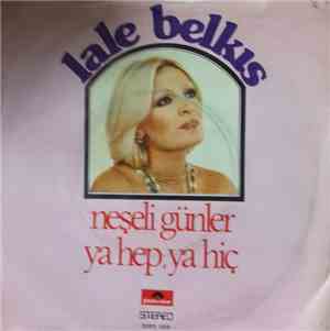 Lale Belkıs - Neşeli Günler / Ya Hep Ya Hiç