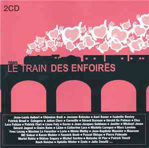 Les Enfoirés - 2005 - Le Train Des Enfoirés