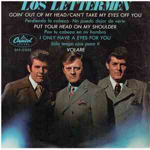 Los Lettermen - Goin' Out Of My Head (Can't Take My Eyes Off You) = Perdien ...
