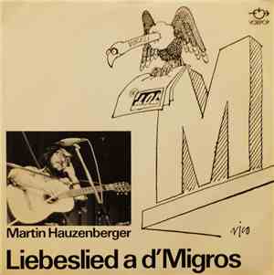 Martin Hauzenberger - Liebeslied A D'Migros
