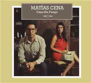 Matías Cena - Casa Sin Fuego