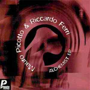 Mauro Picotto & Riccardo Ferri - Alchemist EP