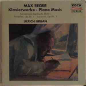 Max Reger - Ulrich Urban - Klavierwerke • Piano Music (Aus Meinem Tagebuch, ...
