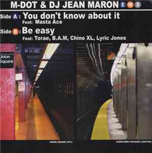 M-Dot & DJ Jean Maron - You Don't Know About It / Be Easy