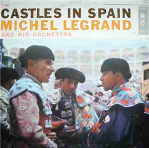 Michel Legrand And His Orchestra - Castles In Spain