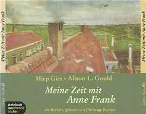 Miep Gies • Alison L. Gould - Meine Zeit Mit Anne Frank