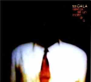 Migala - Restos De Un Incendio