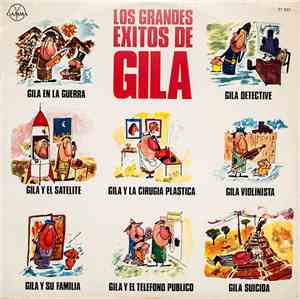 Miguel Gila - Los Grandes Exitos De Gila