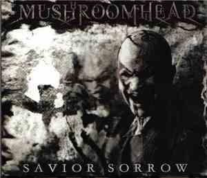 Mushroomhead - Savior Sorrow