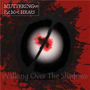 Mutterings In My Head - Walking Over The Shadows