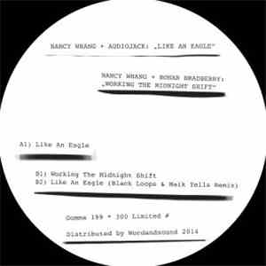 Nancy Whang & Audiojack, Nancy Whang & Bonar Bradberry - Like An Eagle / Wo ...