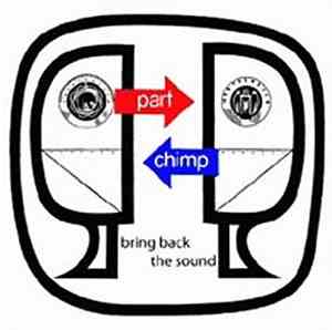 Part Chimp - Bring Back The Sound