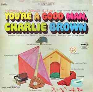 Peanuts - Happiness Is A Peanuts Album! You're A Good Man, Charlie Brown