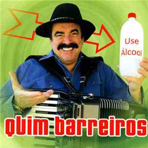 Quim Barreiros - Use Álcool