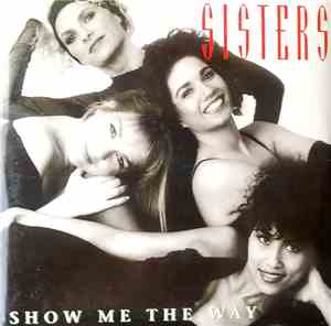 Sisters - Show Me The Way